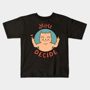 You Decide Kids T-Shirt